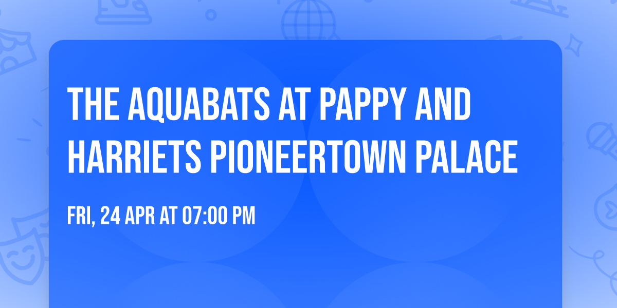 The Aquabats at Pappy and Harriets Pioneertown Palace