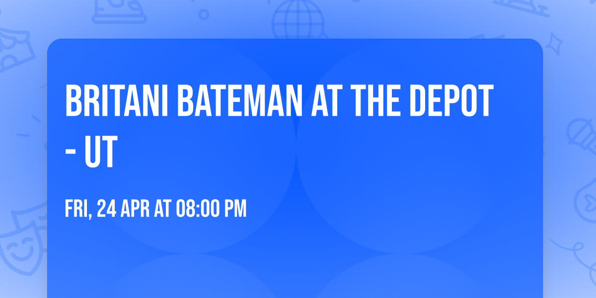 Britani Bateman at The Depot - UT