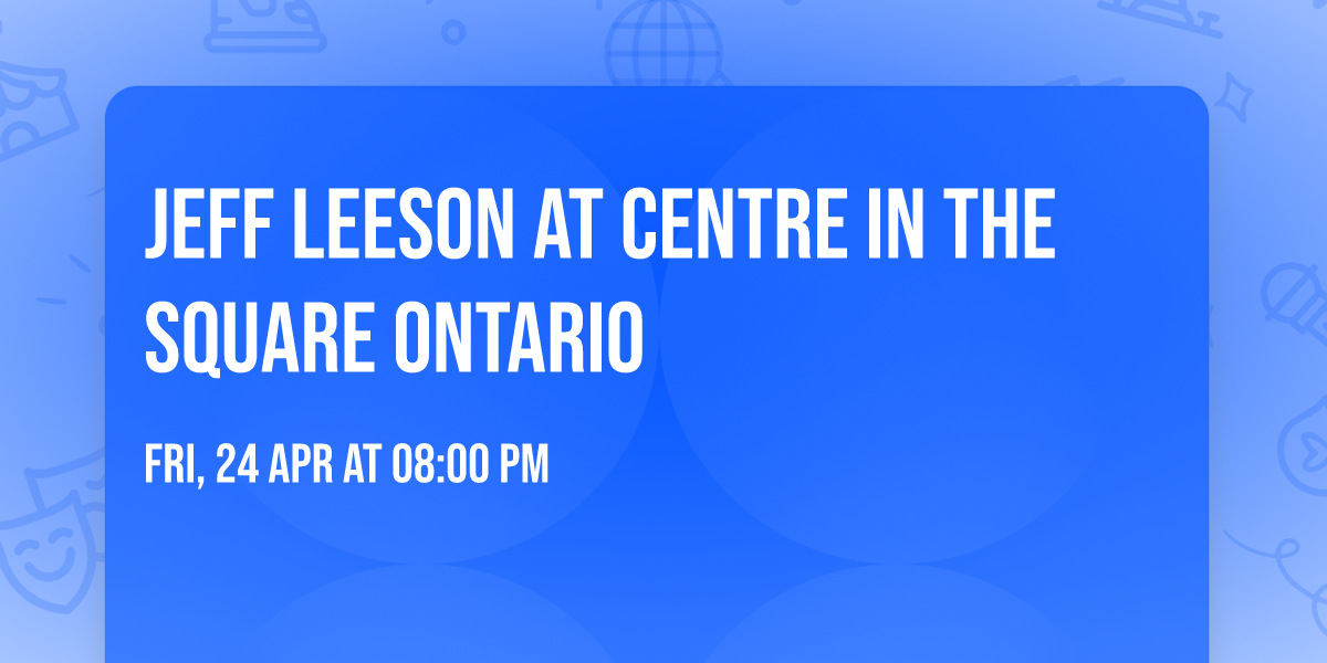 Jeff Leeson at Centre in the Square Ontario