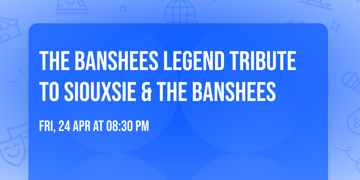The BANSHEES LEGEND tribute to Siouxsie & the Banshees 
