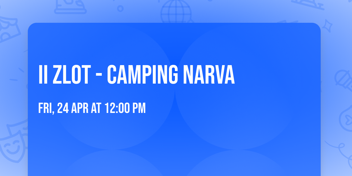 II ZLOT - camping NARVA