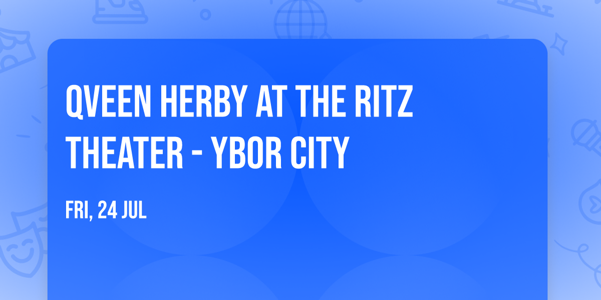 Qveen Herby at The Ritz Theater - Ybor City