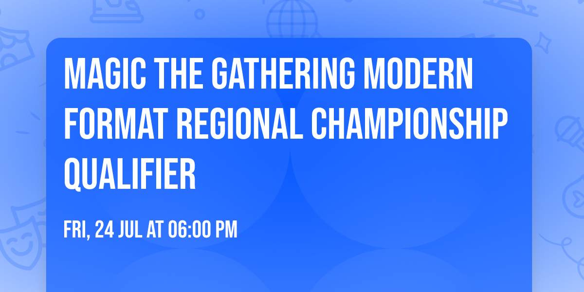 Magic the Gathering Modern Format Regional Championship Qualifier