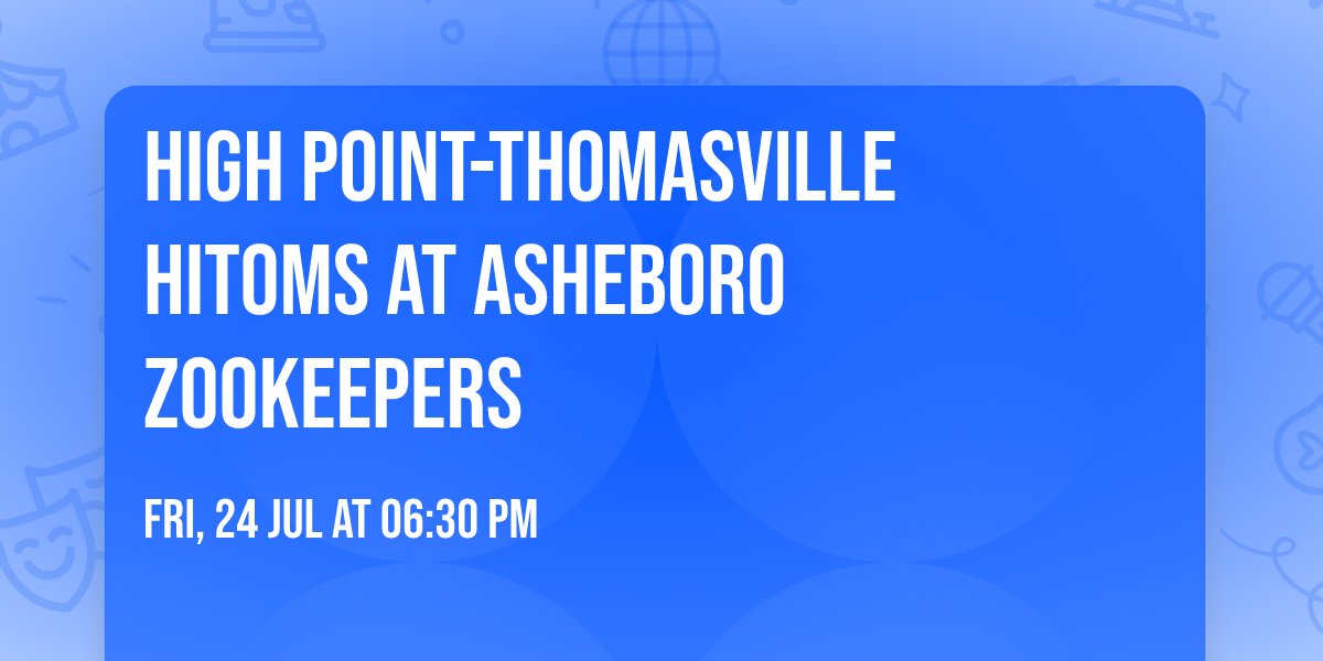 High Point-Thomasville HiToms at Asheboro ZooKeepers