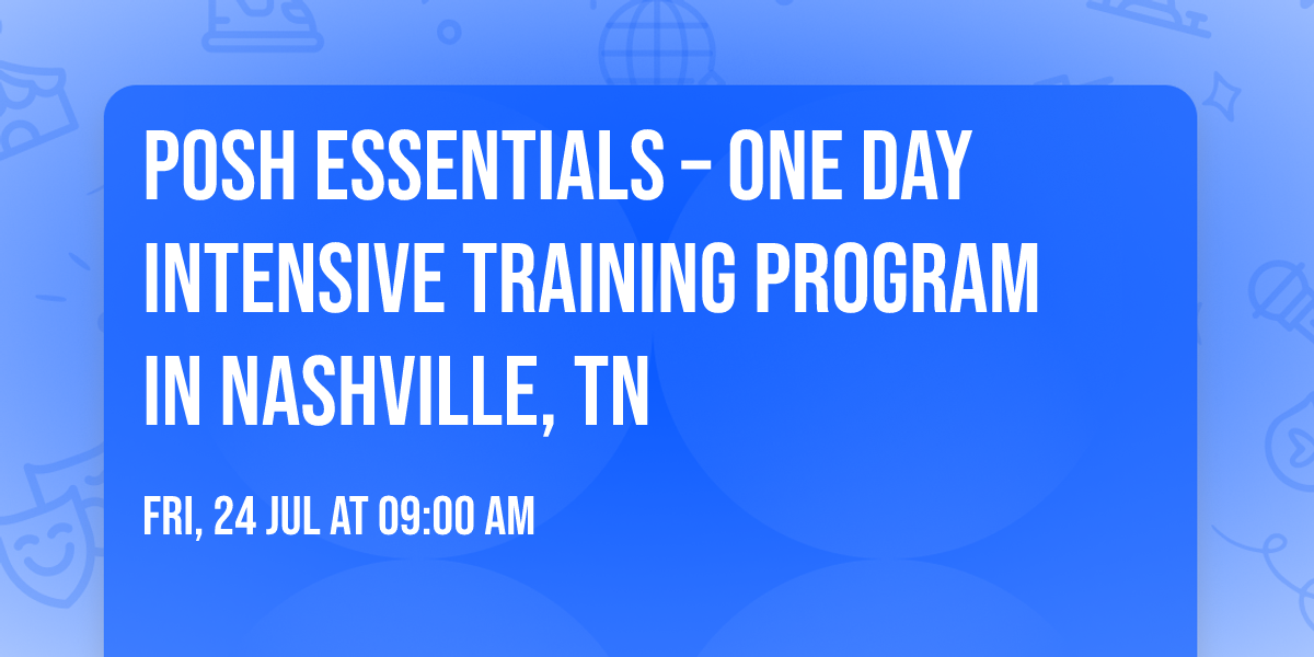 POSH Essentials\u00ae \u2013 One Day Intensive Training Program in Nashville, TN