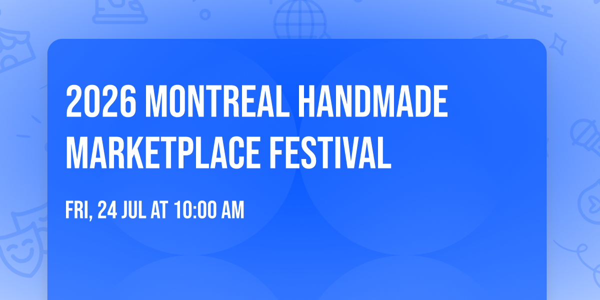 2026 Montreal Handmade Marketplace Festival