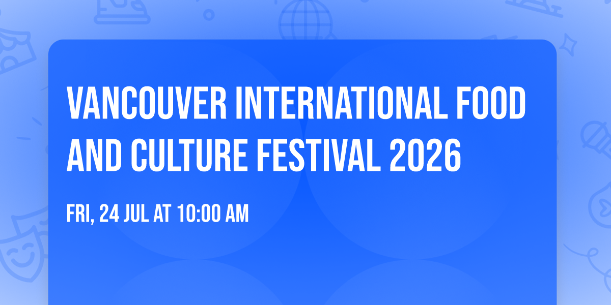 Vancouver International Food And Culture Festival 2026
