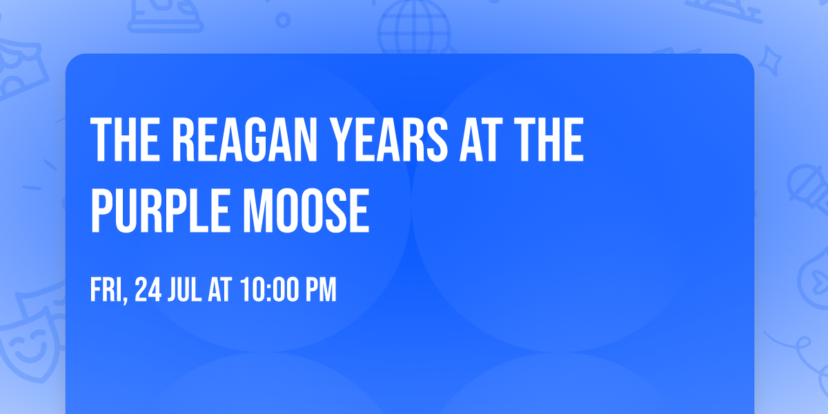The Reagan Years at The Purple Moose