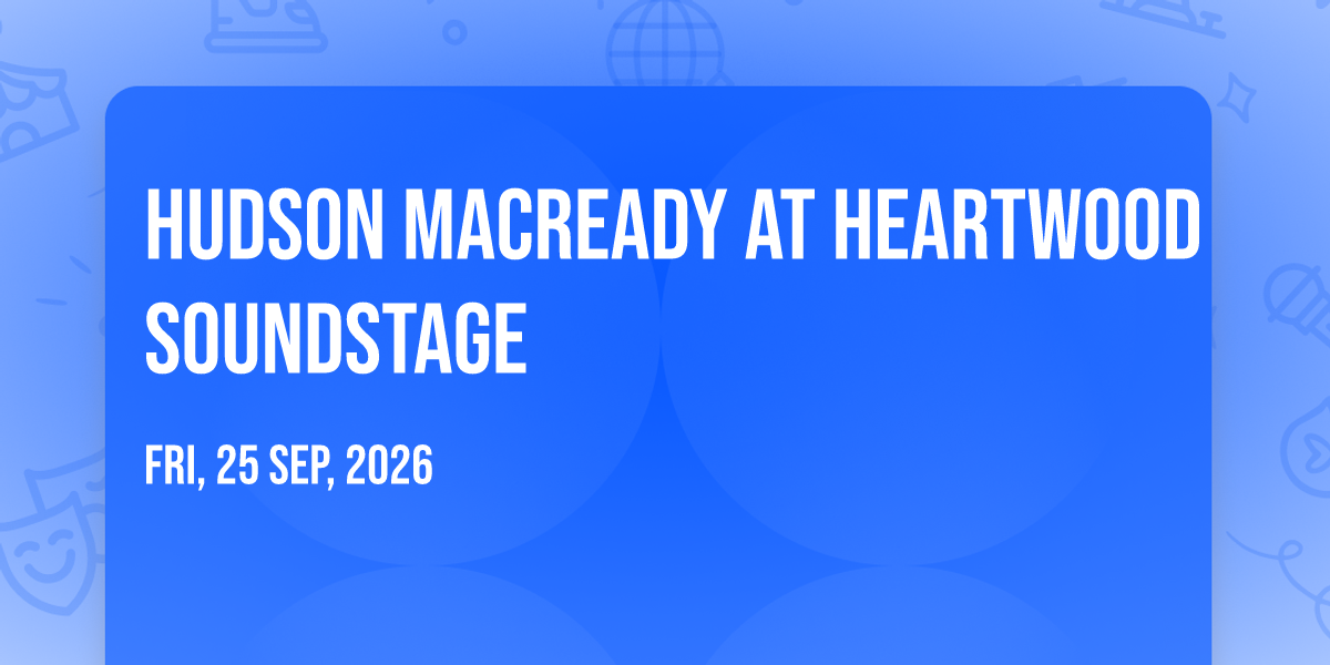 Hudson Macready at Heartwood Soundstage