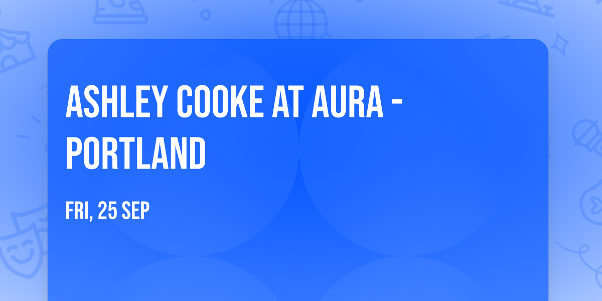 Ashley Cooke at Aura - Portland