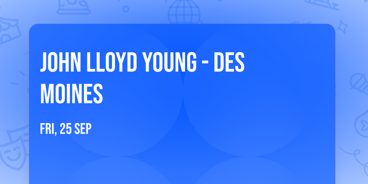 John Lloyd Young - Des Moines