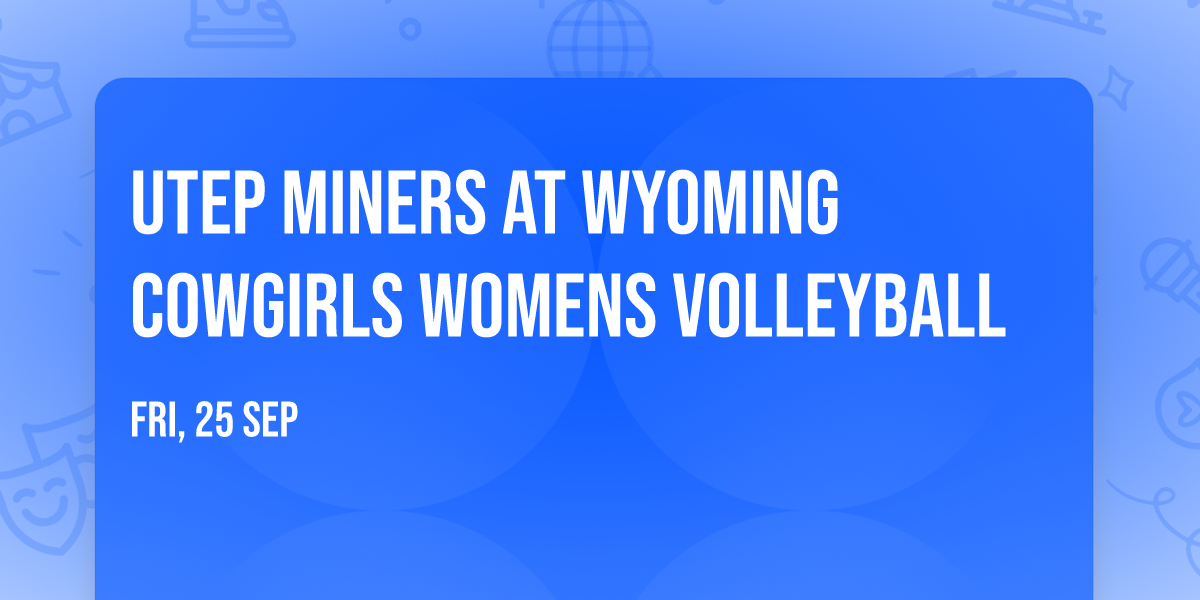 UTEP Miners at Wyoming Cowgirls Womens Volleyball