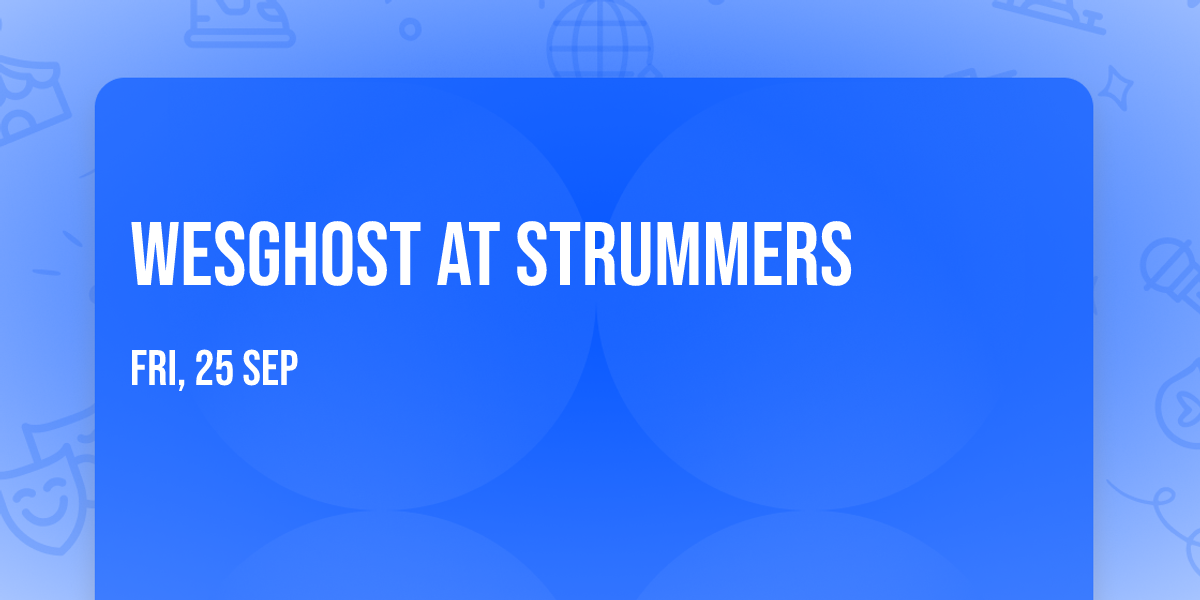 WesGhost at Strummers
