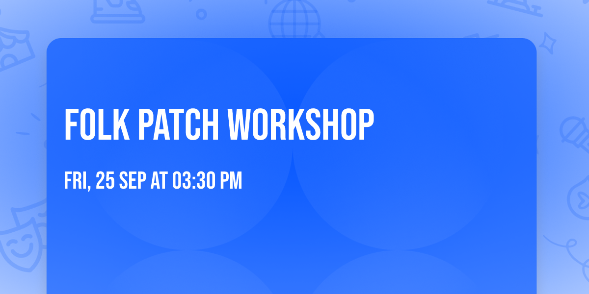 Folk Patch Workshop