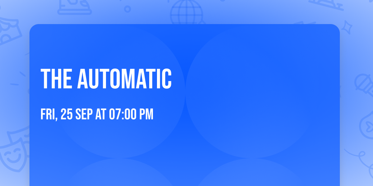 The Automatic