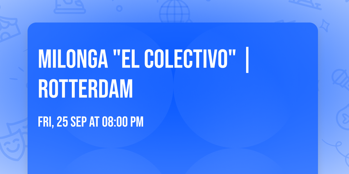 Milonga "El Colectivo" | Rotterdam 