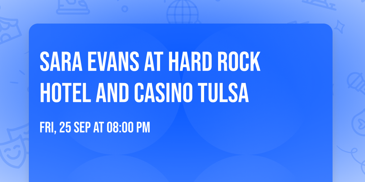 Sara Evans at Hard Rock Hotel and Casino Tulsa