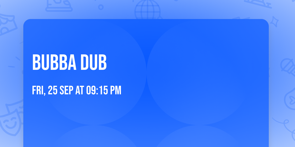 Bubba Dub
