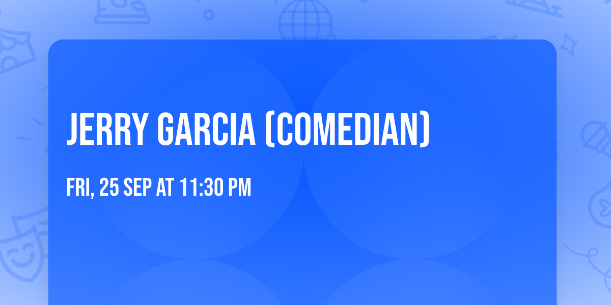 Jerry Garcia (Comedian)