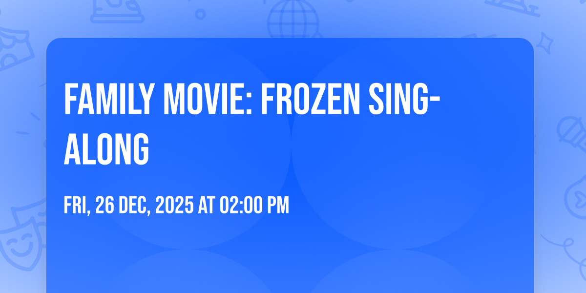 Family Movie: Frozen Sing-Along