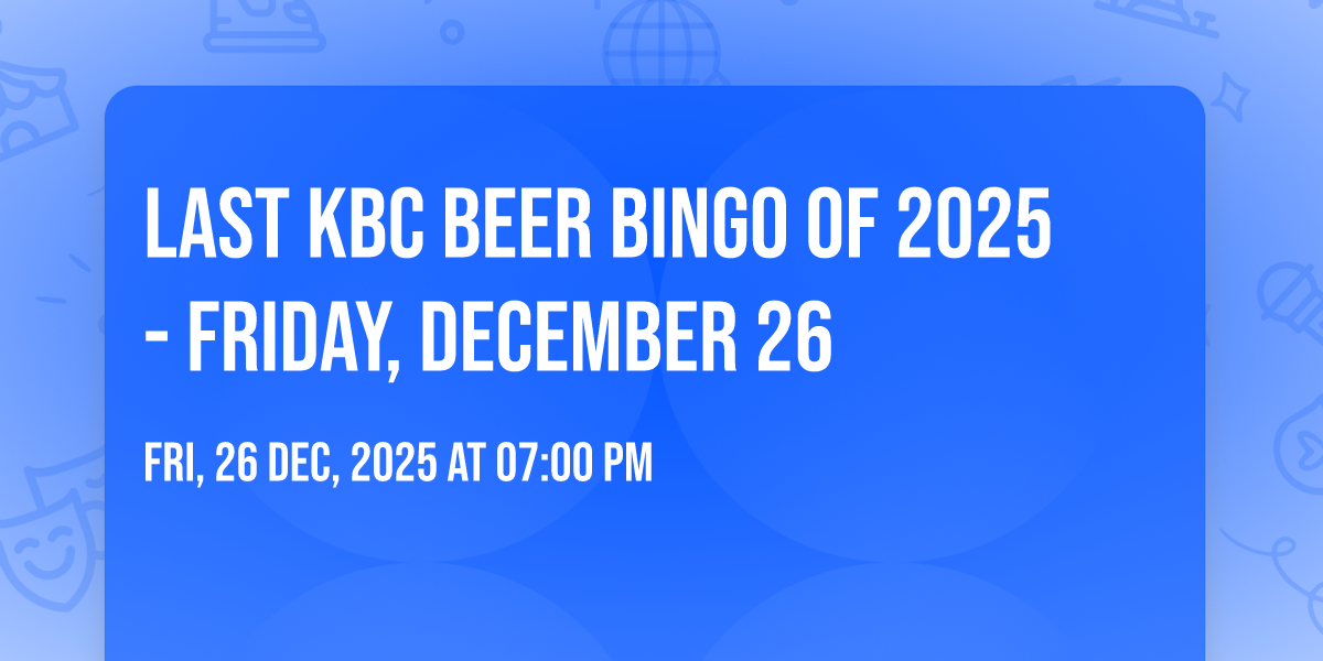 LAST KBC Beer Bingo of 2025 - Friday, December 26
