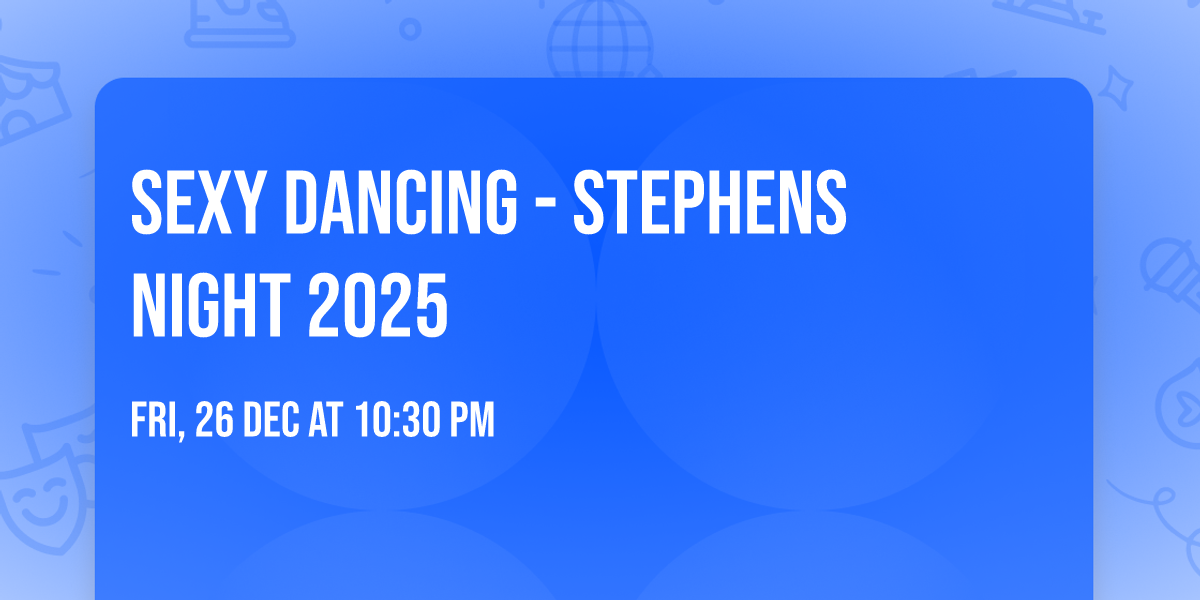 Sexy Dancing - Stephens Night 2025