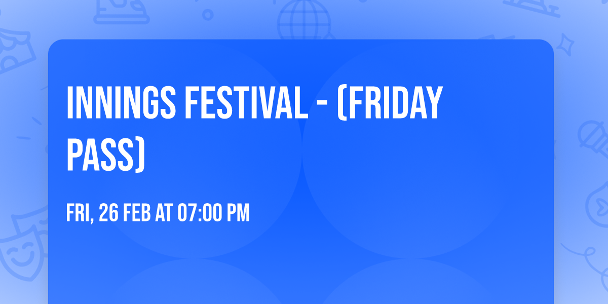Innings Festival - (Friday Pass)