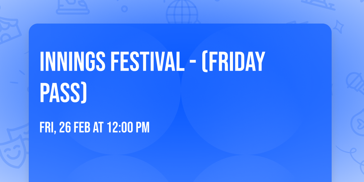 Innings Festival - (Friday Pass)