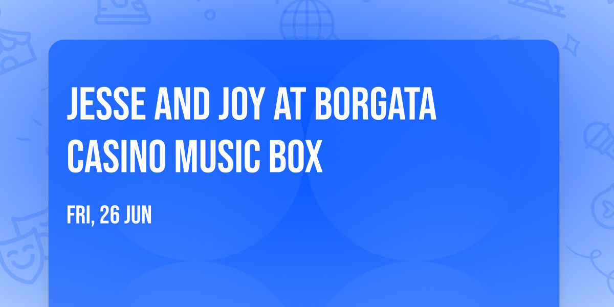 Jesse and Joy at Borgata Casino Music Box