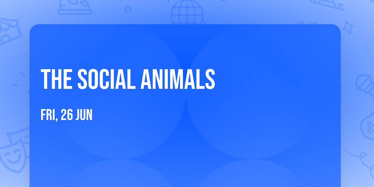 The Social Animals