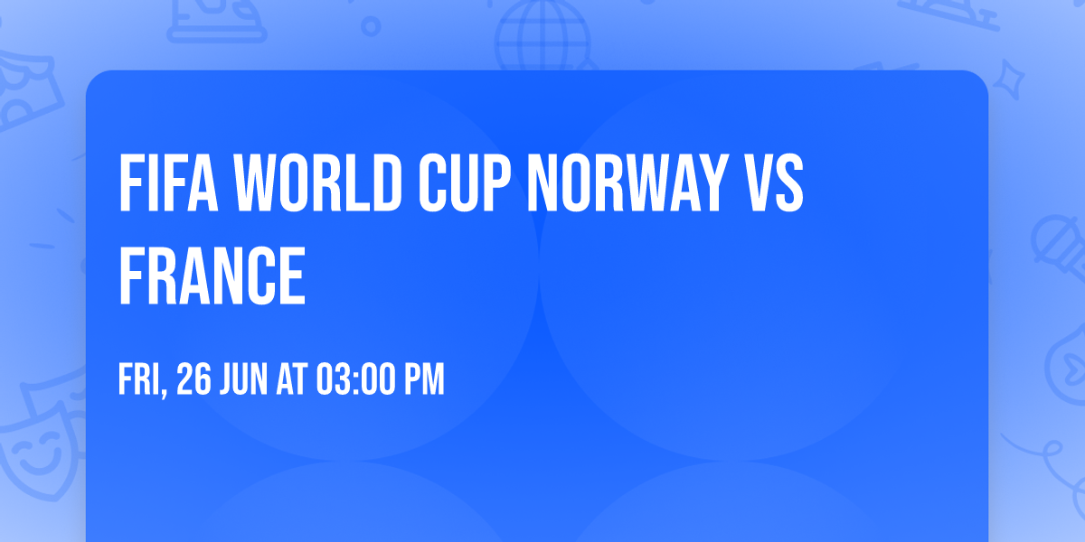 FIFA World Cup Norway vs France