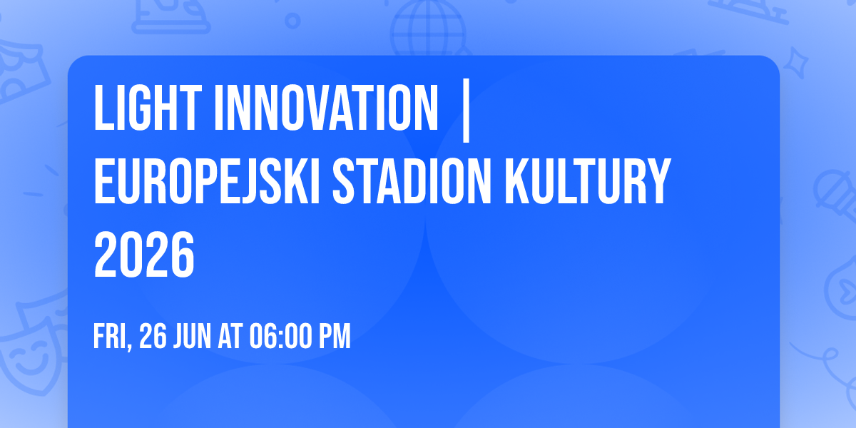 LIGHT INNOVATION | Europejski Stadion Kultury 2026 — ulica Króla Kazimierza 25, 35-061 Rzeszów, Polska