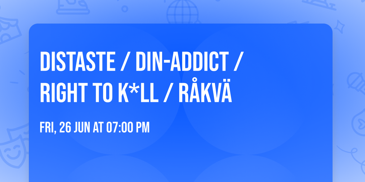 DISTASTE \/ Din-Addict \/ Right To K*ll \/ R\u00e5kv\u00e4