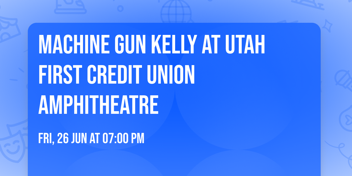 Machine Gun Kelly at Utah First Credit Union Amphitheatre