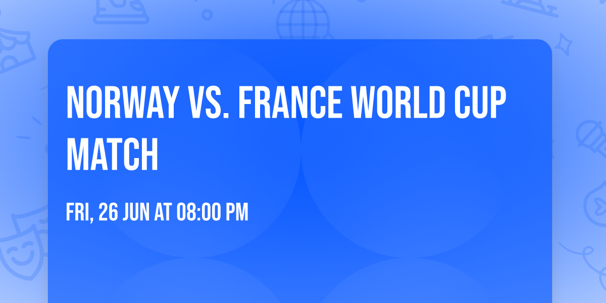 Norway vs. France World Cup Match