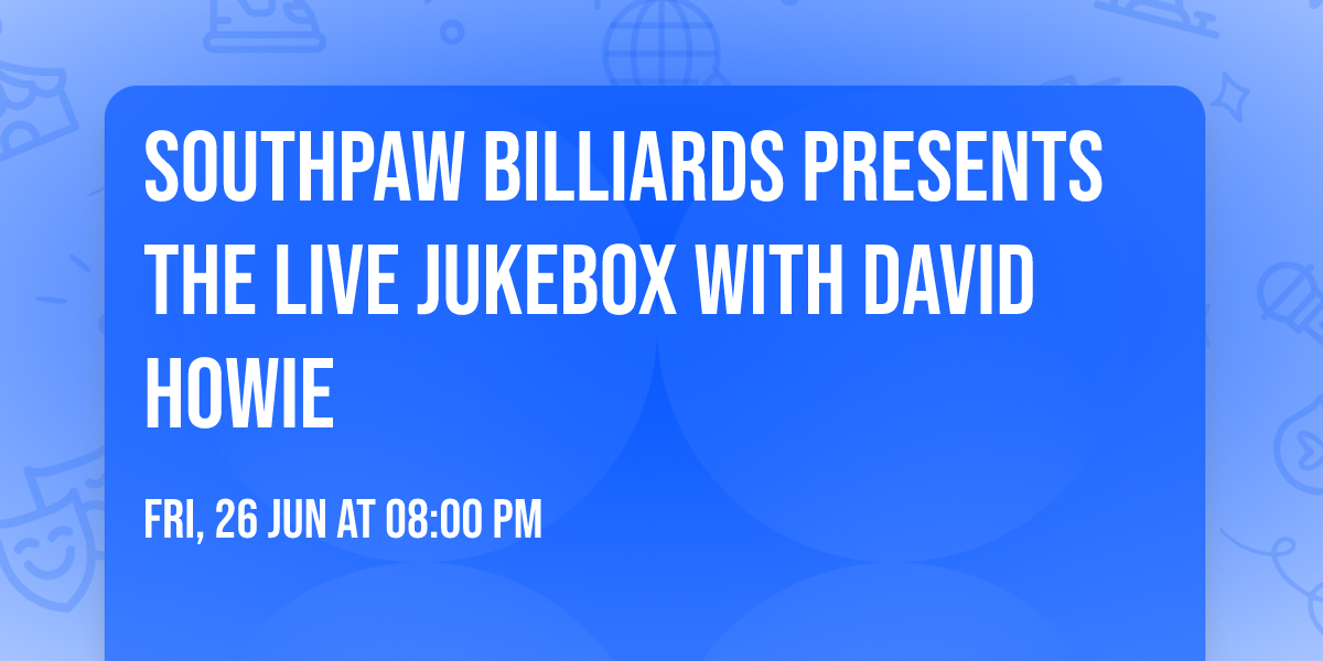 Southpaw Billiards presents The Live Jukebox with David Howie