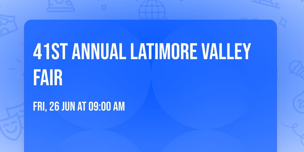 41st Annual Latimore Valley Fair