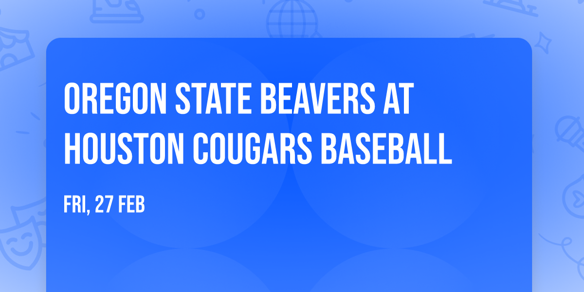 Oregon State Beavers at Houston Cougars Baseball