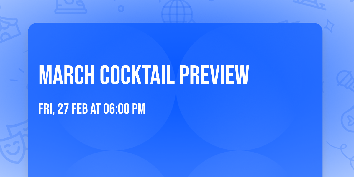 March Cocktail Preview