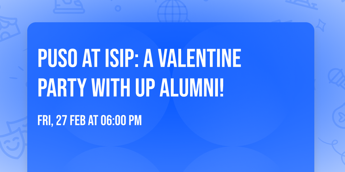 Puso at Isip: A Valentine party with UP alumni!