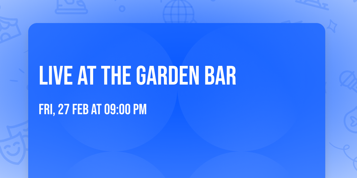 Live at The Garden Bar