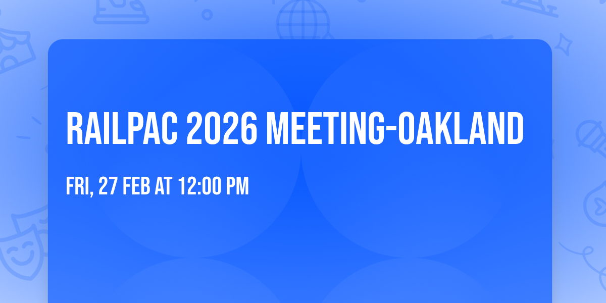 RailPAC 2026 Meeting-Oakland