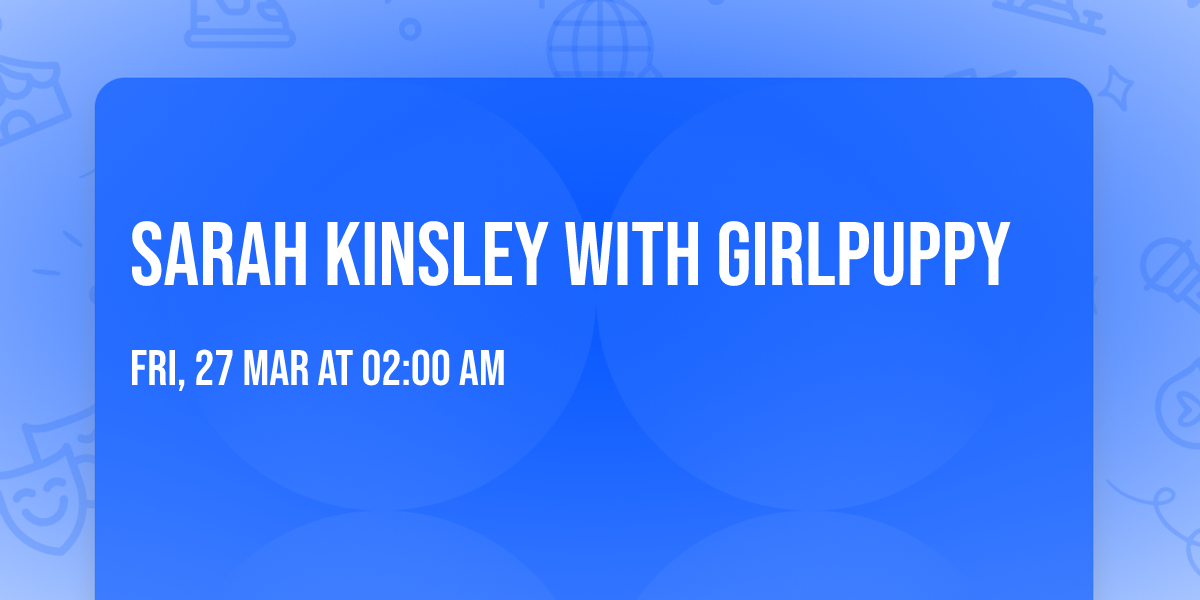 Sarah Kinsley with girlpuppy