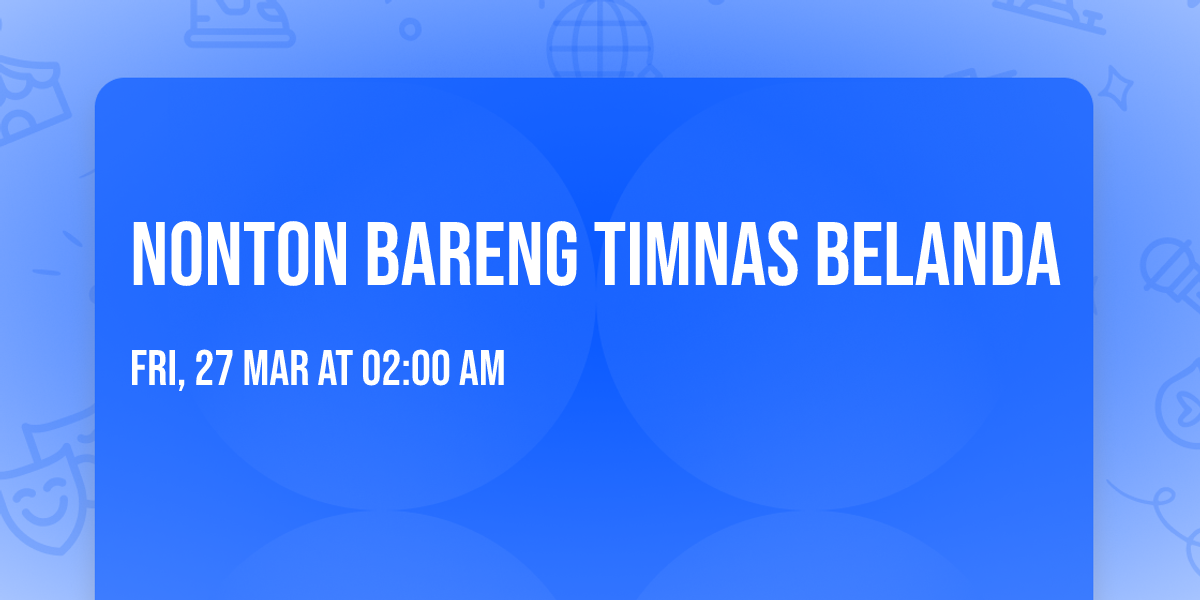 nonton bareng timnas Belanda 