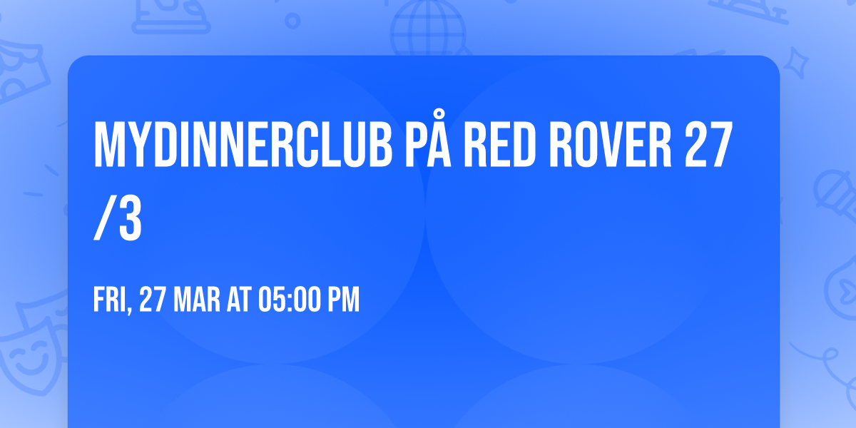 MYDinnerClub P\u00e5 Red Rover 27\/3