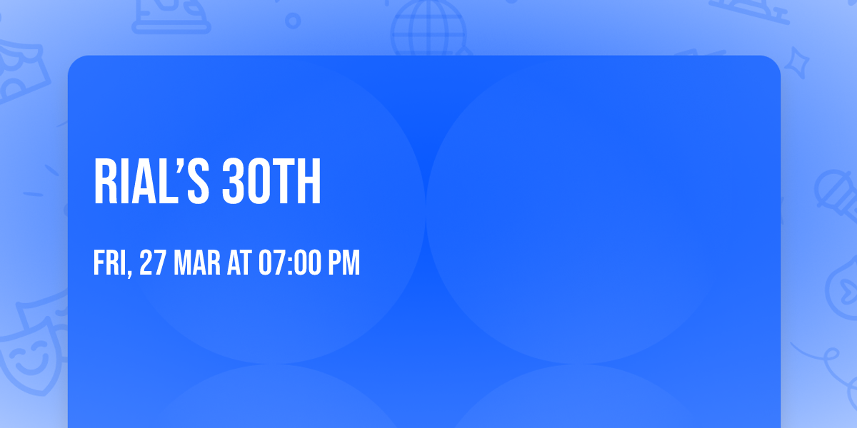 Rial\u2019s 30th