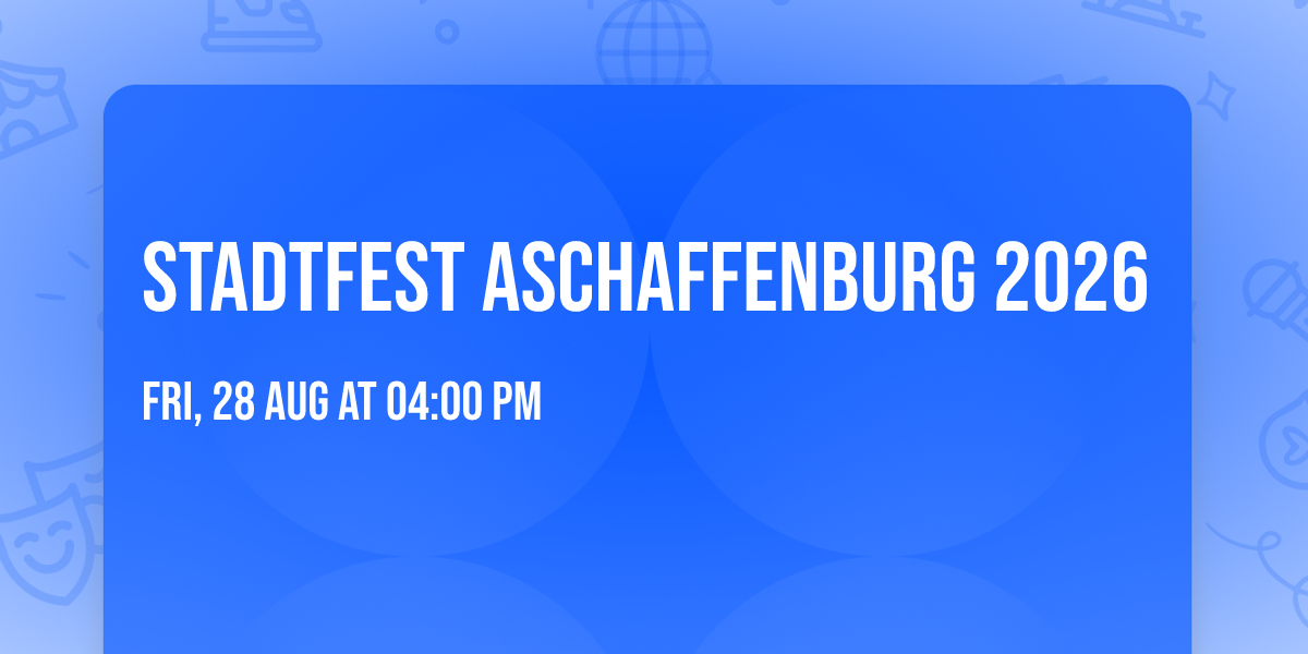 Stadtfest Aschaffenburg 2026
