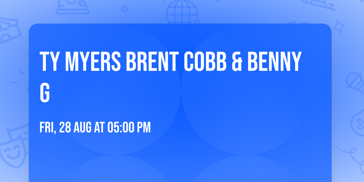 Ty Myers  Brent Cobb & Benny G