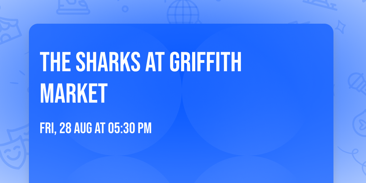 The Sharks at Griffith Market 