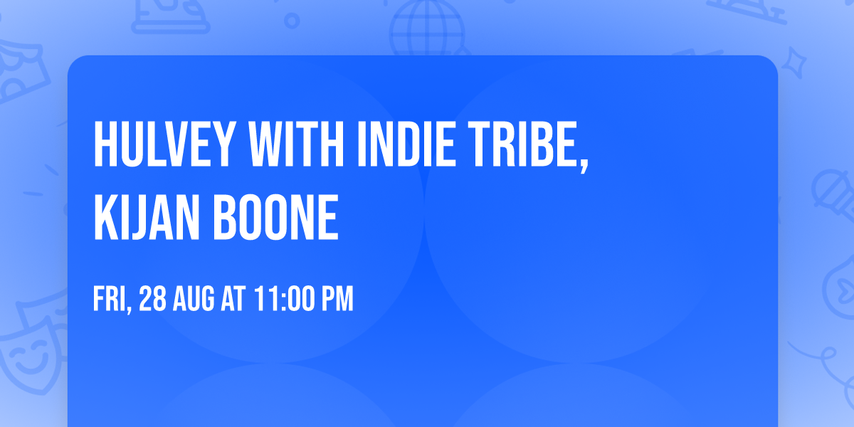 Hulvey with Indie Tribe, Kijan Boone